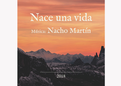Nace una vida - Música: Nacho Martín